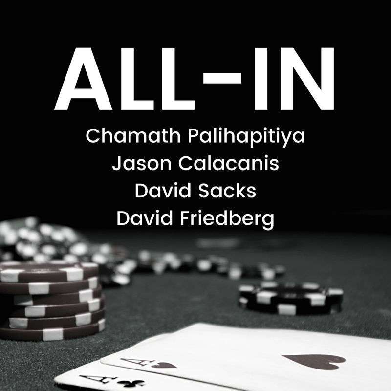 All In With Chamath Jason Sacks Friedberg all-in-with-chamath-jason-sacks-friedberg
